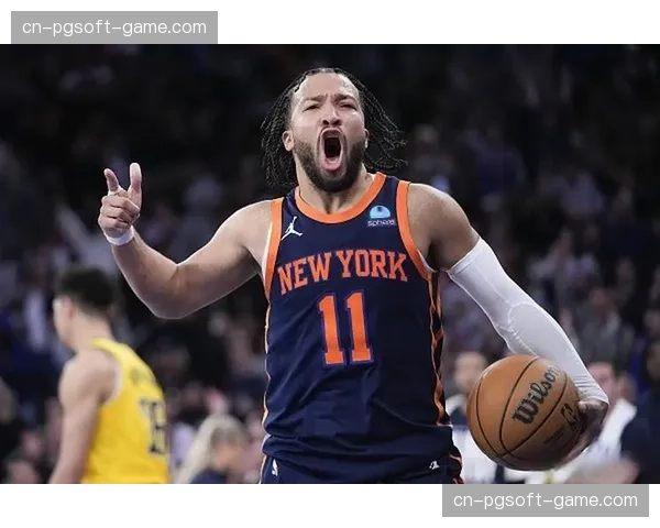 布伦森24分7助攻掌控节奏 尼克斯进攻流畅终结连胜